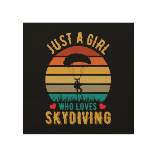 just a girl who loves skydiving wood wall art
