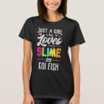 Just A Girl Who Loves Slime And Koi Fish Women T-Shirt