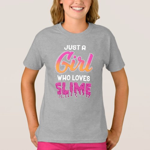 Just A Girl Who Loves Slime Birthday T_Shirt