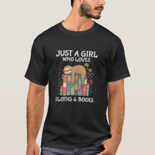 Just A Girl Who Loves Sloths and Books Cute Sloth  T-Shirt