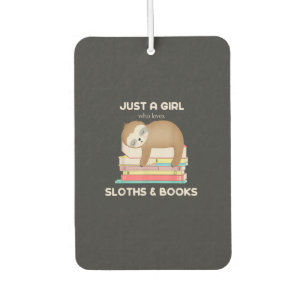 Just a girl who loves sloths and books Reader T-Sh Air Freshener