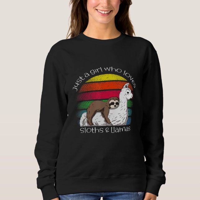 Just A Girl Who Loves Sloths And Llamas - Sloth Ll Sweatshirt (Front)