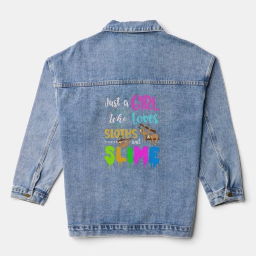 Just A Girl Who Loves Sloths and Slime   for Girls Denim Jacket