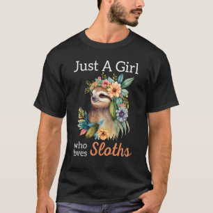 Just A Girl Who Loves Sloths Beautiful Boho Flower T-Shirt