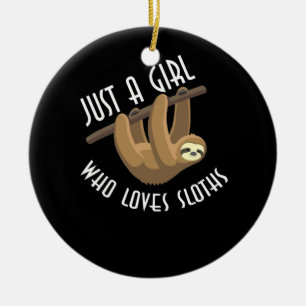 Just A Girl Who Loves Sloths Ceramic Ornament