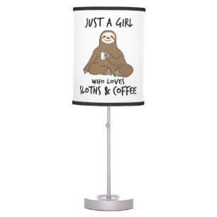 Just a girl who loves Sloths Coffee Table Lamp