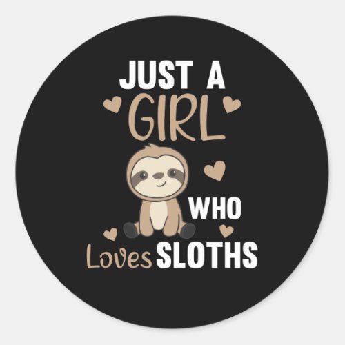 Just A Girl Who Loves Sloths Cute Animals Vintage Classic Round Sticker