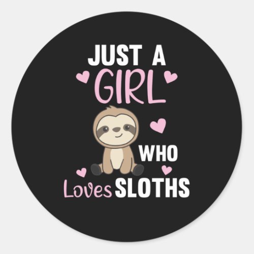 Just A Girl Who Loves Sloths Cute Animals Vintage Classic Round Sticker