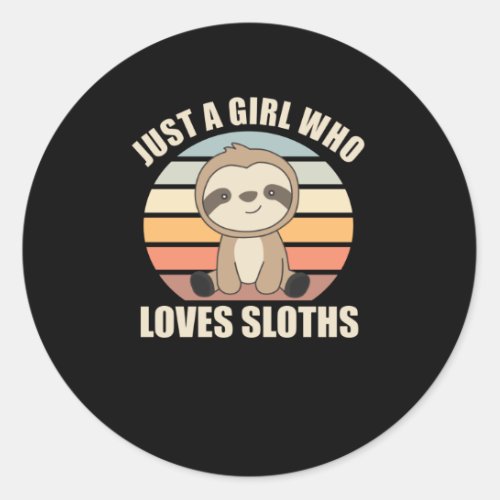 Just A Girl Who Loves Sloths Cute Animals Vintage Classic Round Sticker