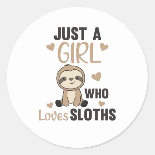 Just A Girl Who Loves Sloths Cute Animals Vintage Classic Round Sticker