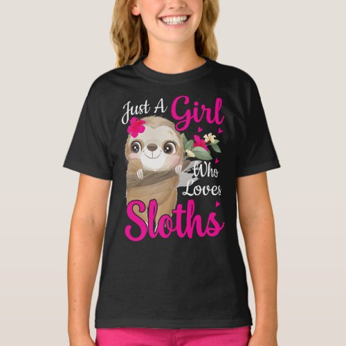 Just a Girl Who Loves Sloths Cute Lazy Sloth love T_Shirt