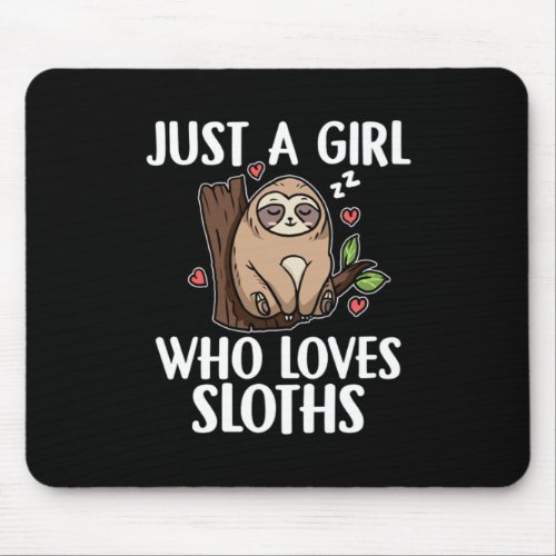 Just A Girl Who Loves Sloths Cute Sloth Costume Mouse Pad