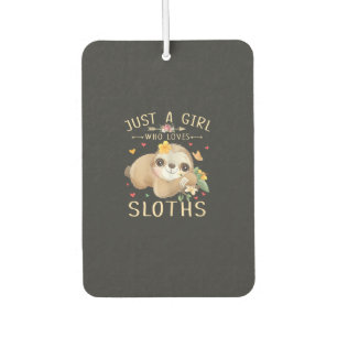 Just A Girl Who Loves Sloths Cute Sloth Lover Girl Air Freshener