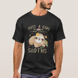 Just A Girl Who Loves Sloths Cute Sloth Lover Girl T-Shirt