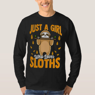 Just A Girl Who Loves Sloths Cute Sloth Obsessed T-Shirt