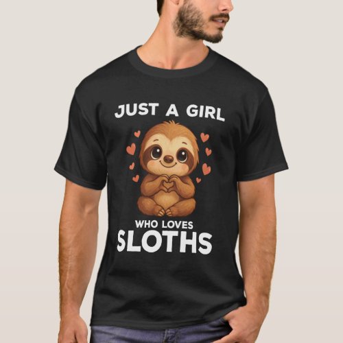 Just A Girl Who Loves Sloths Cute Sloth T-Shirt