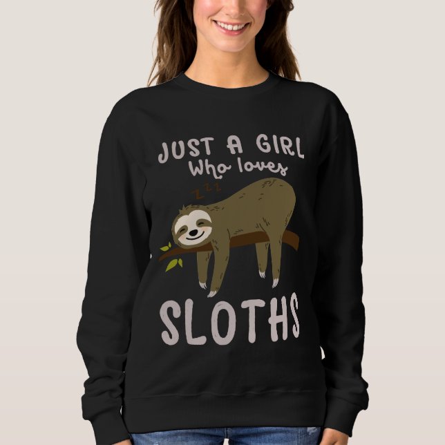 Just A Girl Who Loves Sloths Funny Cute Sloth 42 Sweatshirt (Front)