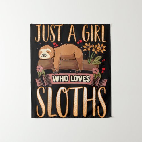 Just A Girl Who Loves Sloths Gift Cute Sloth Lover Tapestry