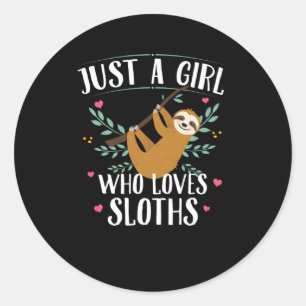Just A Girl Who Loves Sloths Gift Idea Classic Round Sticker