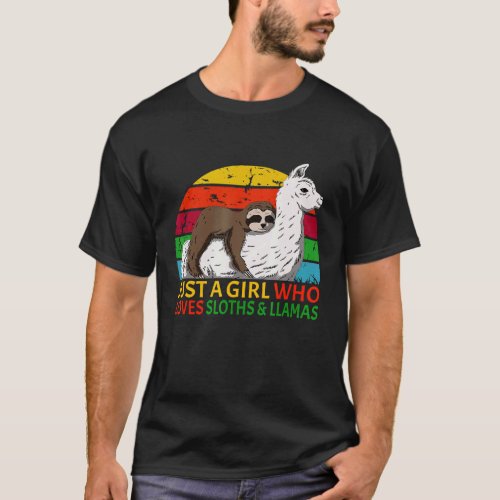 Just A Girl Who Loves Sloths Llamas Sloth Riding L T-Shirt