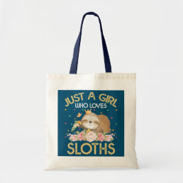 Just A Girl Who Loves Sloths Nap Lover Floral Tote Bag