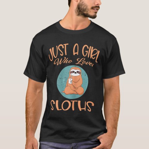 Just A Girl Who Loves Sloths Shirt Fanny Lazy Anim