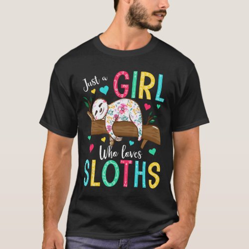 Just A Girl Who Loves Sloths Shirt Funny Cute Slot