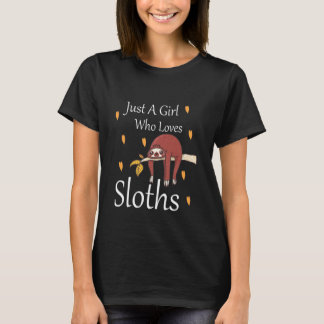 Just A Girl Who Loves Sloths T-Shirt