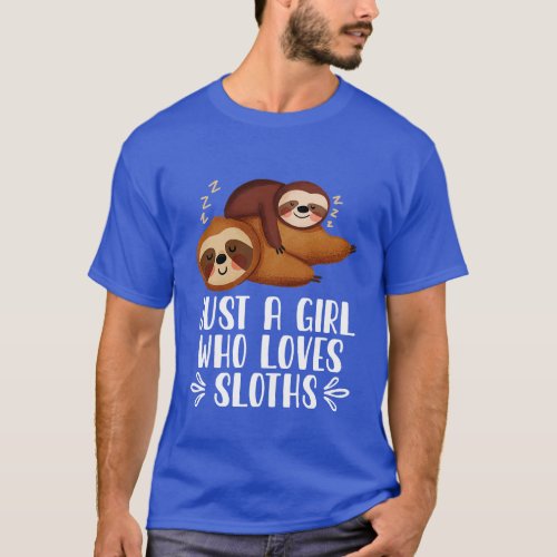 Just A Girl Who Loves Sloths T_Shirt