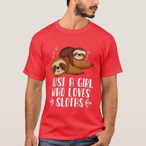 Just A Girl Who Loves Sloths T_Shirt