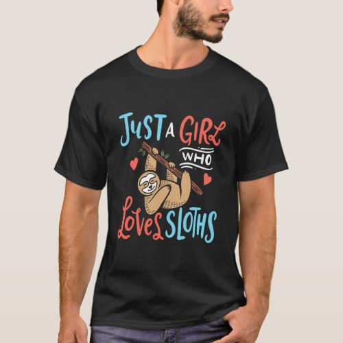 Just A Girl Who Loves Sloths T_Shirt