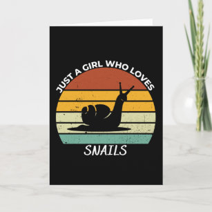 Just a girl who loves snails card