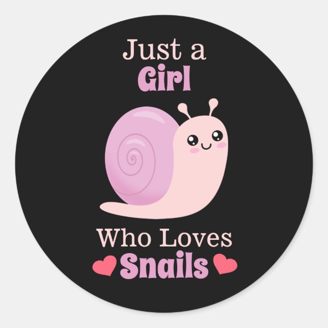 Just A Girl Who Loves Snails Classic Round Sticker (Front)