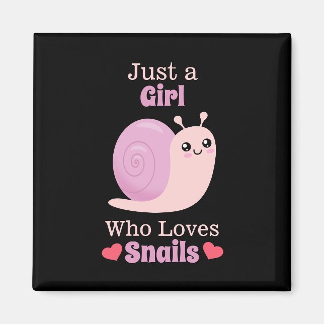 Just A Girl Who Loves Snails Magnet (Front)