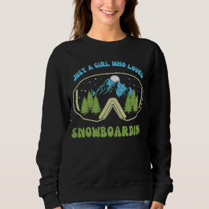 Just a Girl Who Loves Snowboarding Winter Retro Gr Sweatshirt