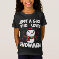 Just A Girl Who Loves Snowman Cute Frozen Snowman 