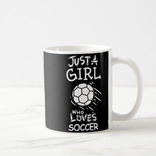 Just A Girl Who Loves Soccer T Shirt  Coffee Mug
