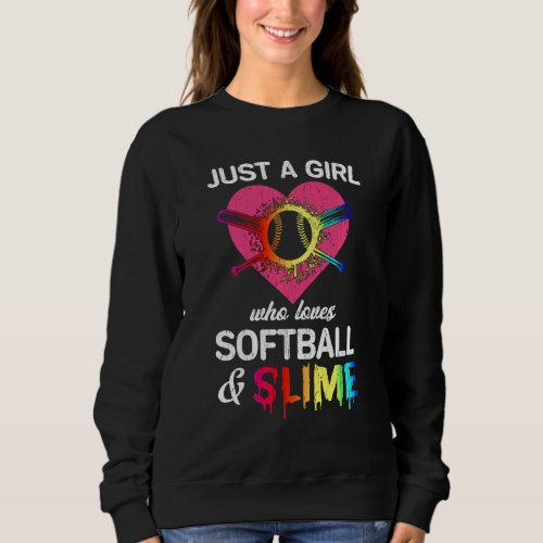 Just A Girl Who Loves Soflball And Slimes  For Que Sweatshirt