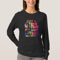 Just A Girl Who Loves Softball Girl Apparel Softba