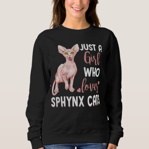 Just A Girl Who Loves Sphynx Cats Funny Cat Pajama Sweatshirt