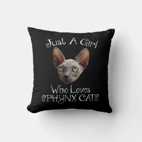 Just A Girl Who Loves Sphynx Cats Throw Pillow