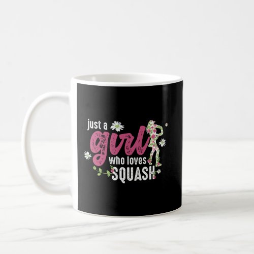 Just A Girl Who Loves Squash Squash Player Coffee Mug