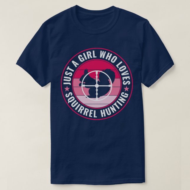 Just a Girl Who Loves Squirrel Hunting Squirrel Hu T-Shirt (Design Front)
