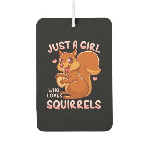 Just A Girl Who Loves Squirrels Air Freshener