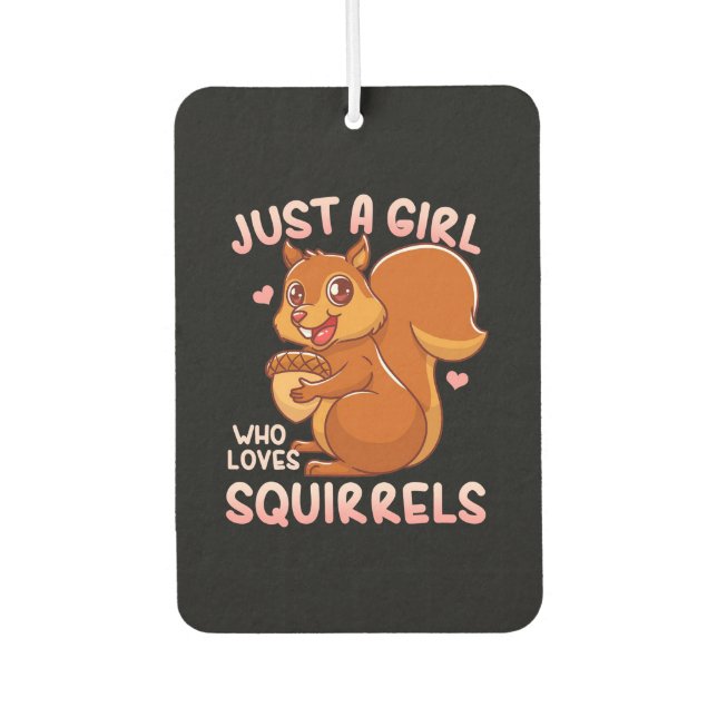 Just A Girl Who Loves Squirrels Air Freshener (Front)