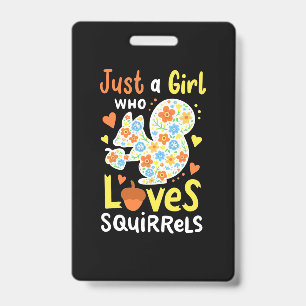 Just A Girl Who Loves Squirrels And Flowers Badge