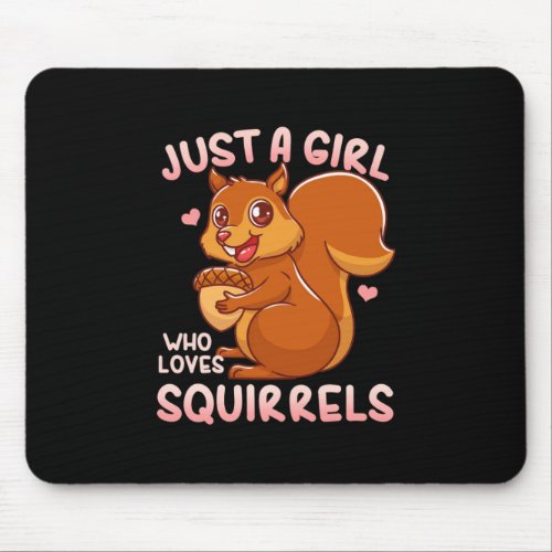 Just A Girl Who Loves Squirrels Mouse Pad