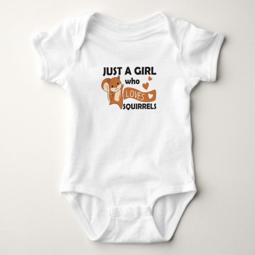 Just A Girl who loves Squirrels Sweet Squirrel Baby Bodysuit
