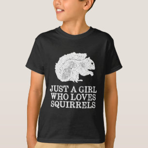 Just A Girl Who Loves Squirrels T-Shirt