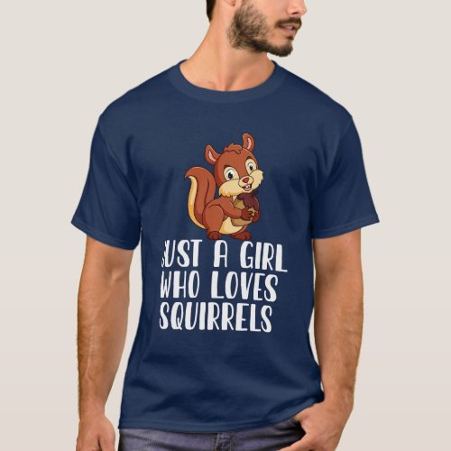 Just A Girl Who Loves Squirrels T_Shirt